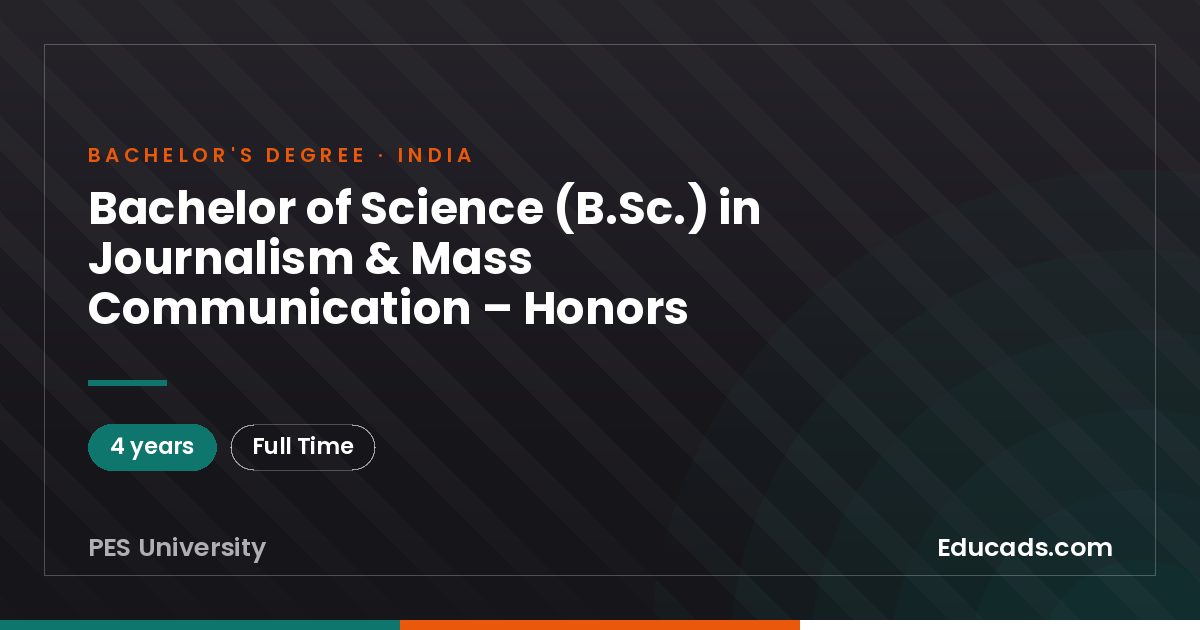 Bachelor of Science (B.Sc.) in Journalism & Mass Communication – Honors