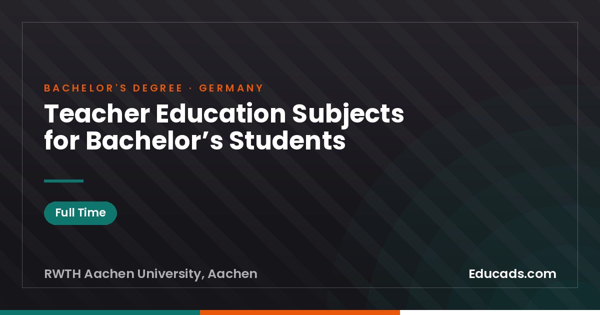 Teacher Education Subjects for Bachelor’s Students