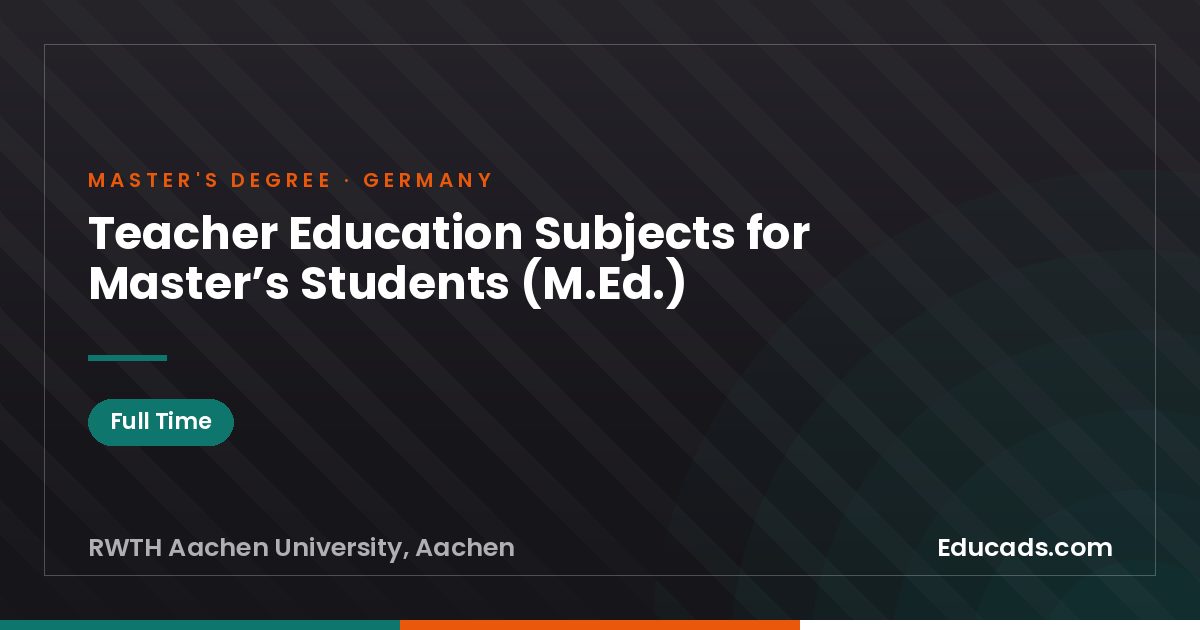 Teacher Education Subjects for Master’s Students (M.Ed.)