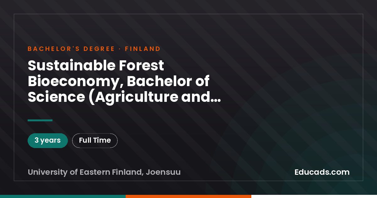 Sustainable Forest Bioeconomy, Bachelor of Science (Agriculture and Forestry), Forestry