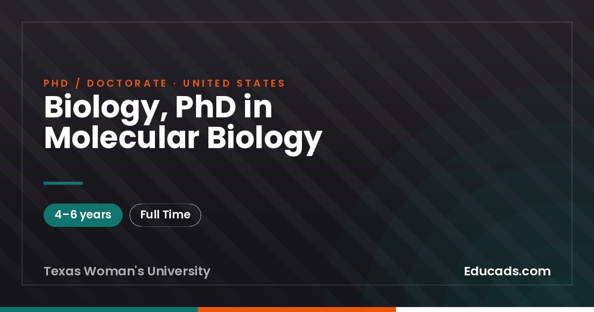 Biology, PhD in Molecular Biology