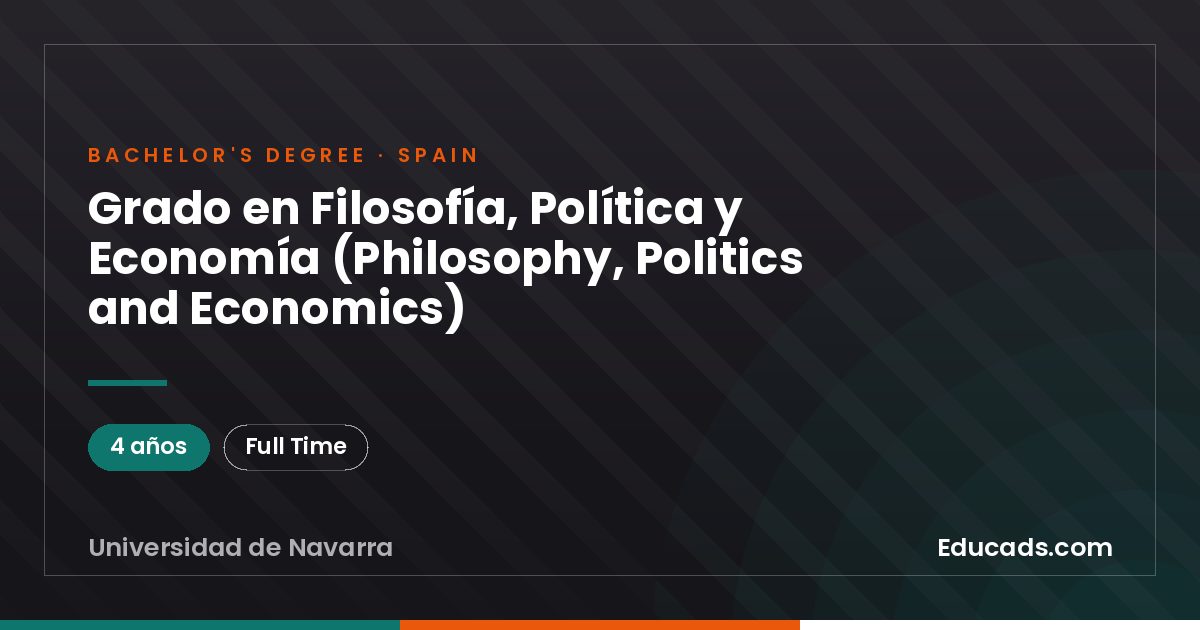 Grado en Filosofía, Política y Economía (Philosophy, Politics and Economics)