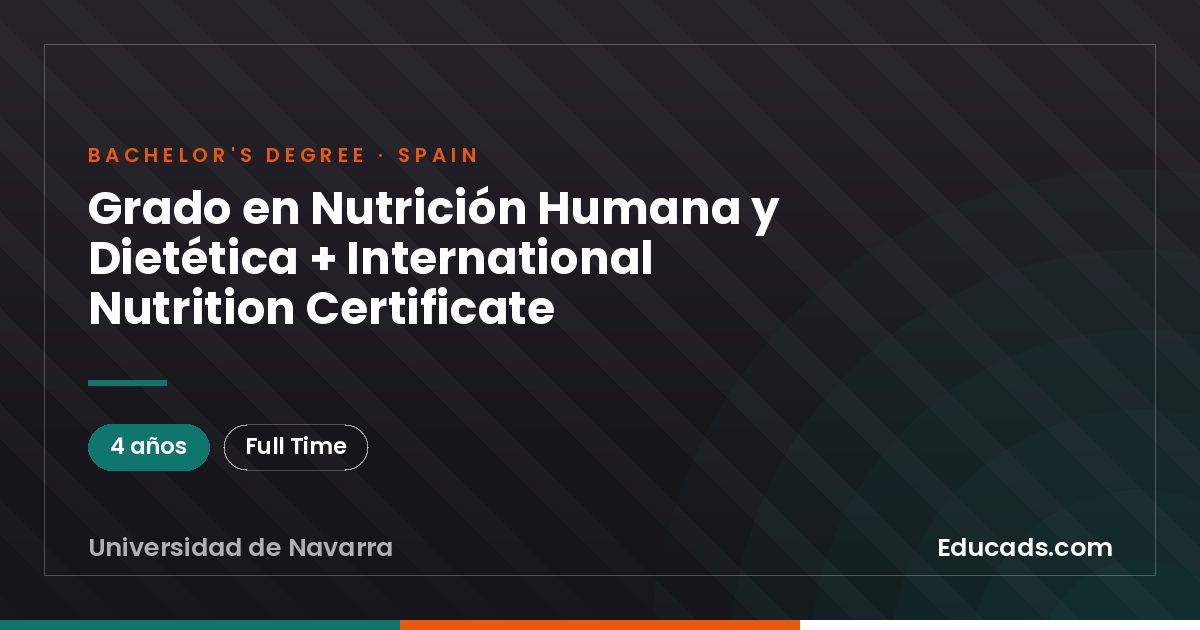 Grado en Nutrición Humana y Dietética + International Nutrition Certificate