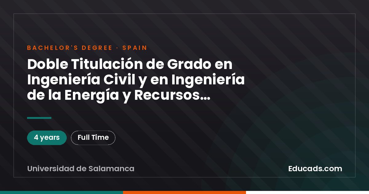 Doble Titulación de Grado en Ingeniería Civil y en Ingeniería de la Energía y Recursos Minerales