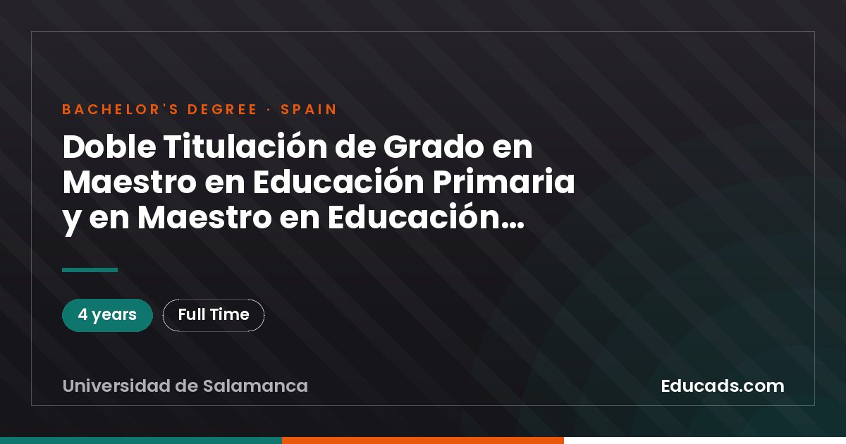 Doble Titulación de Grado en Maestro en Educación Primaria y en Maestro en Educación Infantil (Facultad de Ciencias de la Educación Zamora)