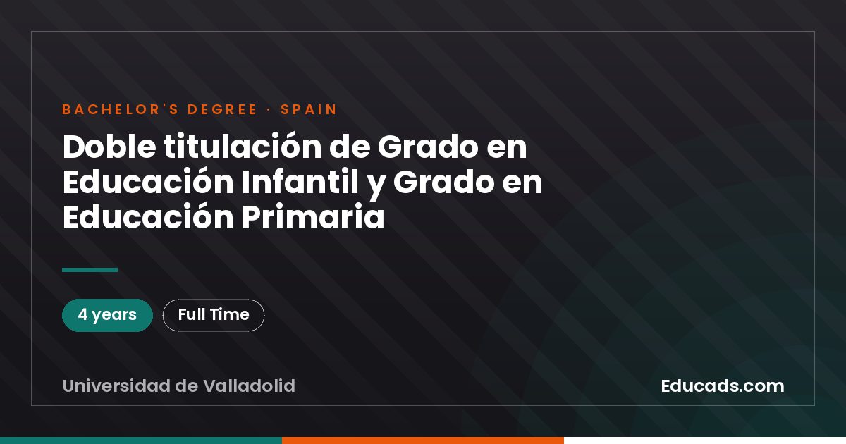 Doble titulación de Grado en Educación Infantil y Grado en Educación Primaria