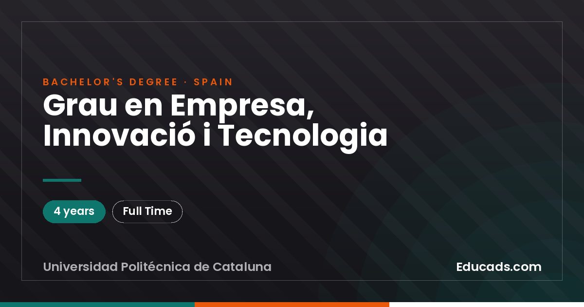 Grau en Empresa, Innovació i Tecnologia