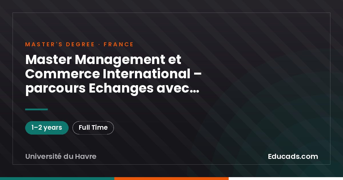 Master Management et Commerce International – parcours Echanges avec l’Amérique Latine