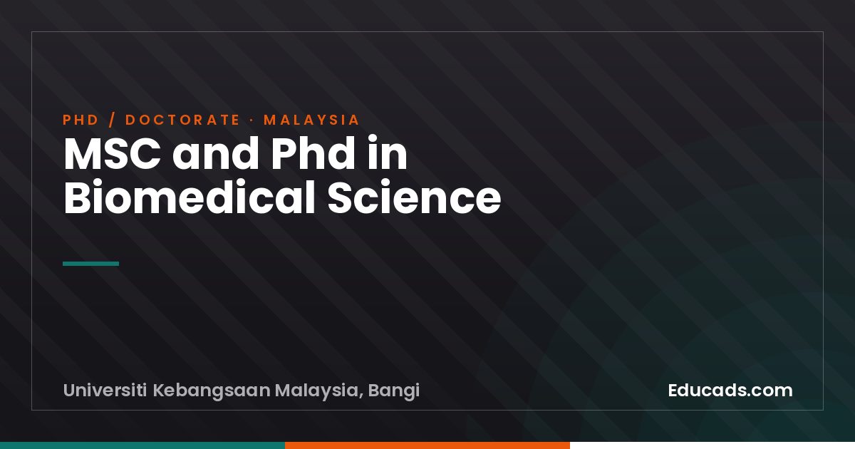 MSC and Phd in Biomedical Science