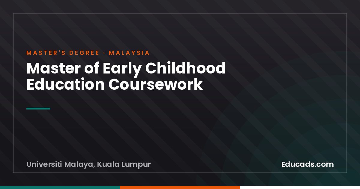 Master of Early Childhood Education Coursework