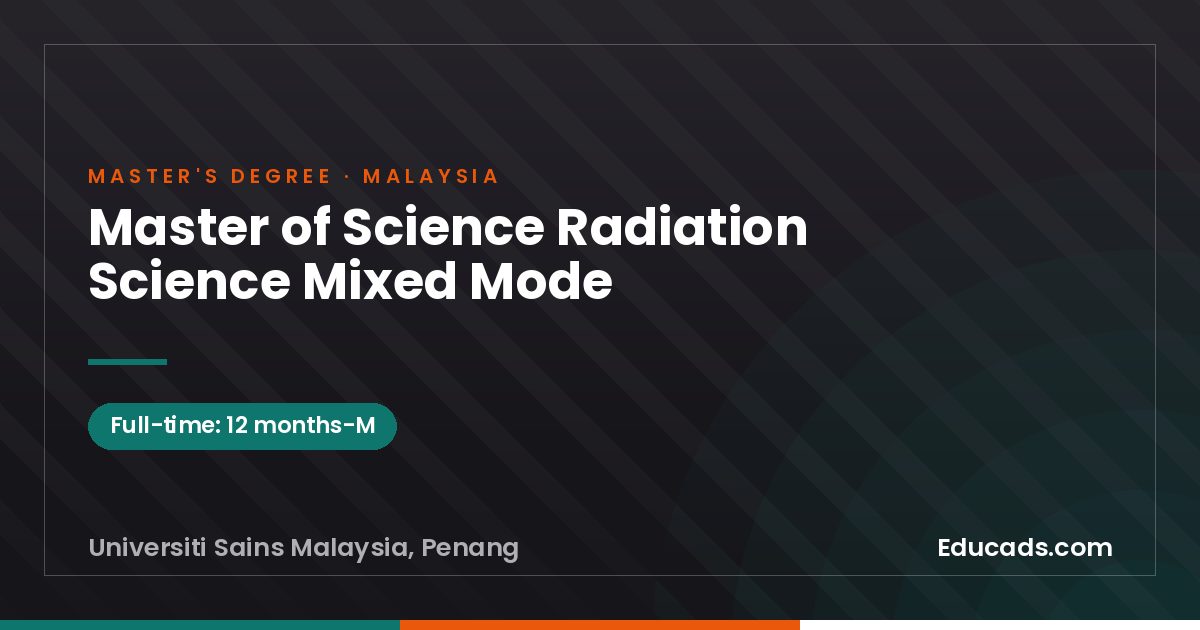 Master of Science Radiation Science Mixed Mode