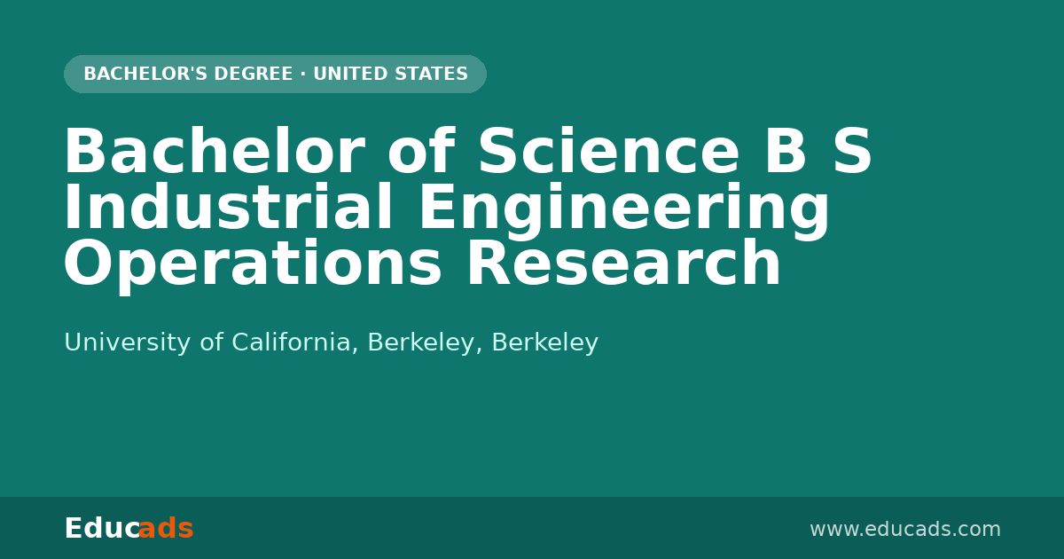 Bachelor of Science B S Industrial Engineering Operations Research