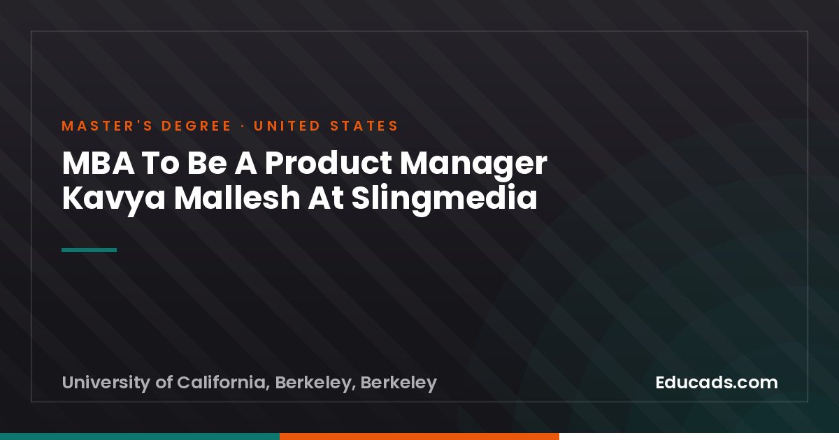 MBA To Be A Product Manager Kavya Mallesh At Slingmedia
