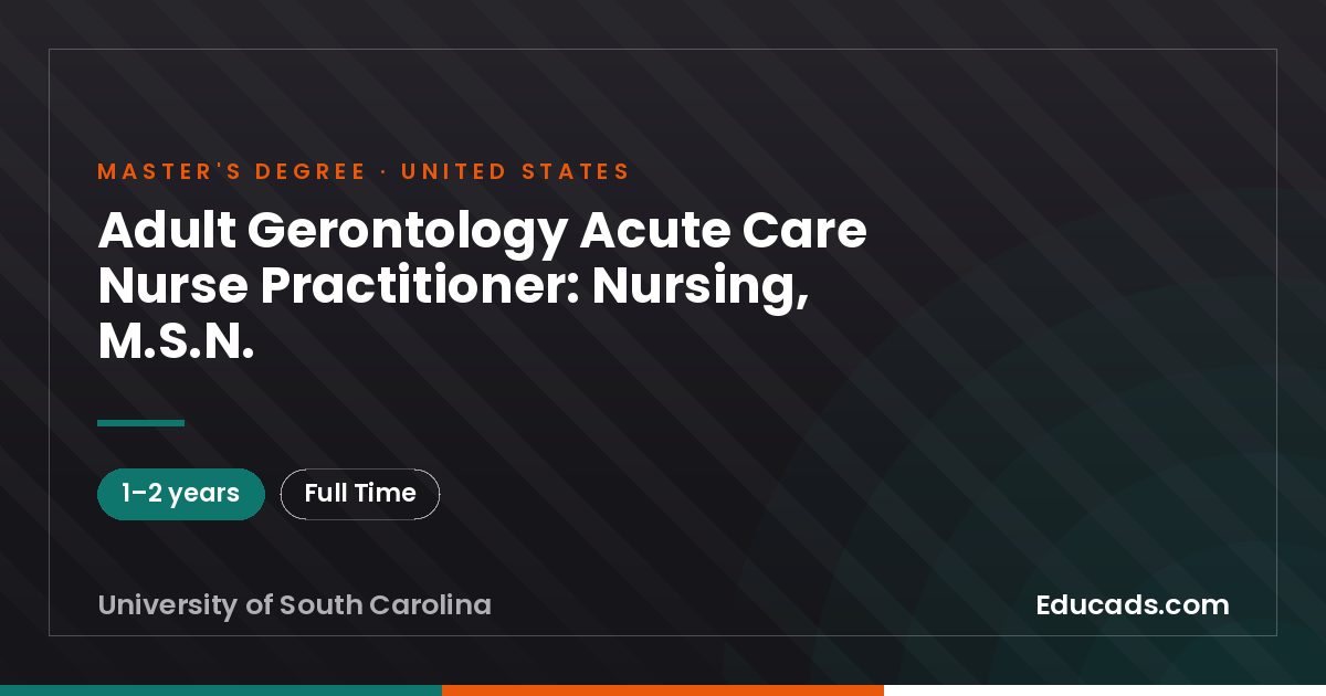 Adult Gerontology Acute Care Nurse Practitioner: Nursing, M.S.N.
