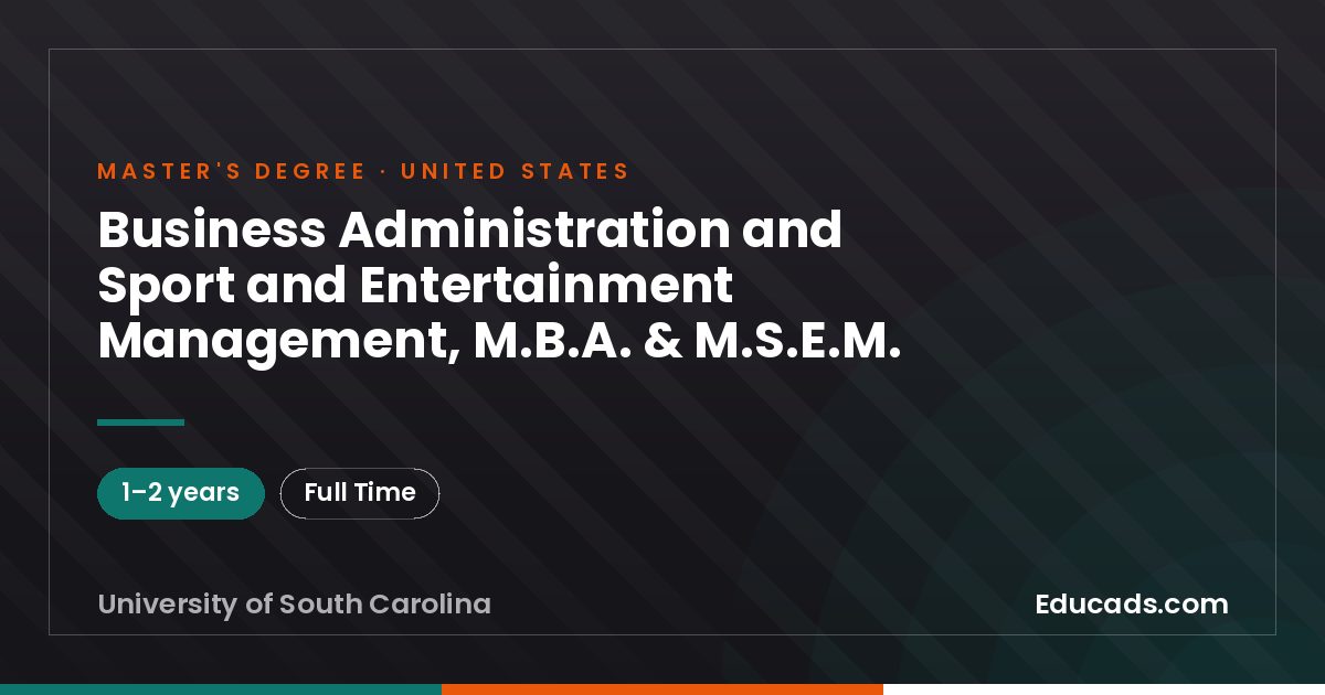 Business Administration and Sport and Entertainment Management, M.B.A. & M.S.E.M.