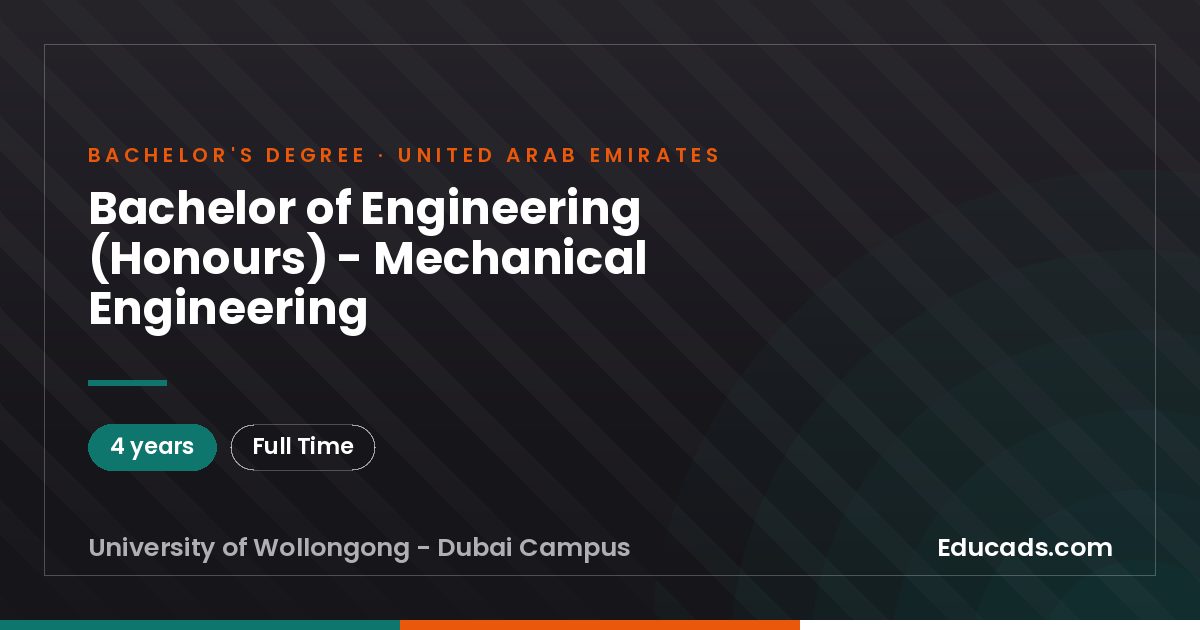 Bachelor of Engineering (Honours) - Mechanical Engineering