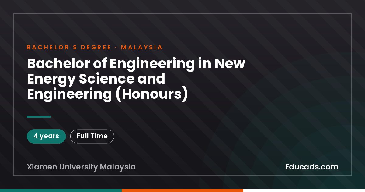 Bachelor of Engineering in New Energy Science and Engineering (Honours)