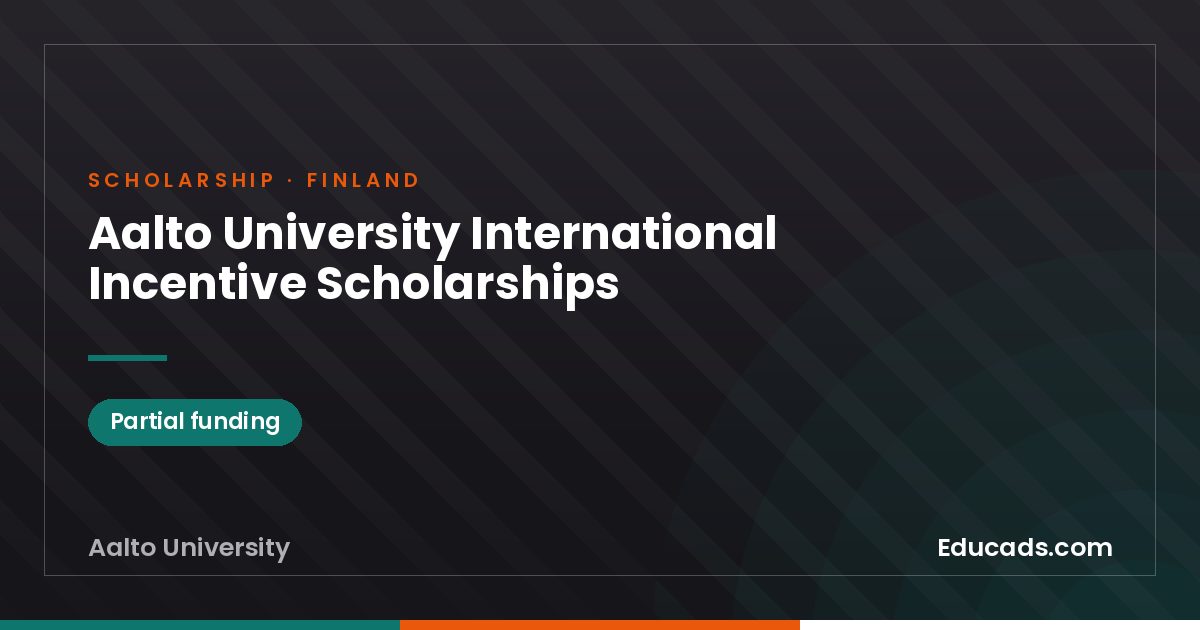 Aalto University International Incentive Scholarships scholarship