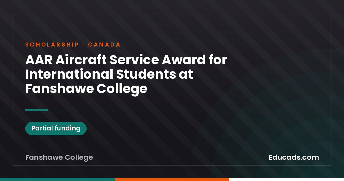 AAR Aircraft Service Award for International Students at Fanshawe College scholarship