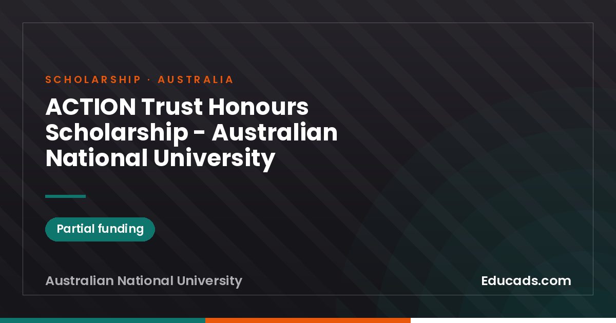 ACTION Trust Honours Scholarship - Australian National University scholarship