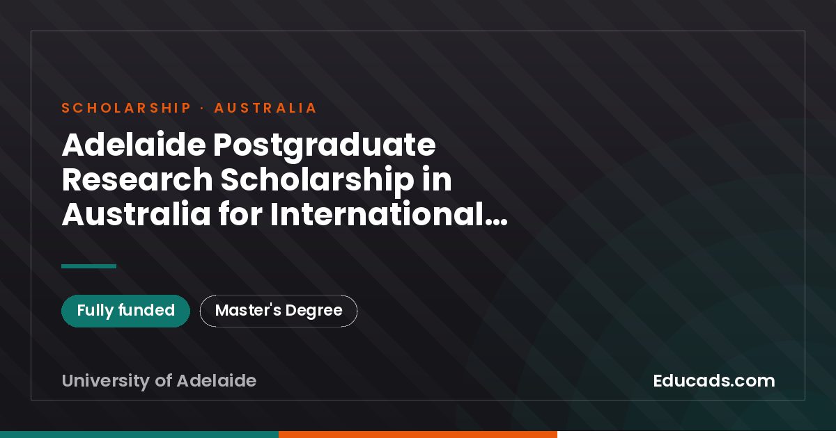 Adelaide Postgraduate Research Scholarship in Australia for International Students scholarship