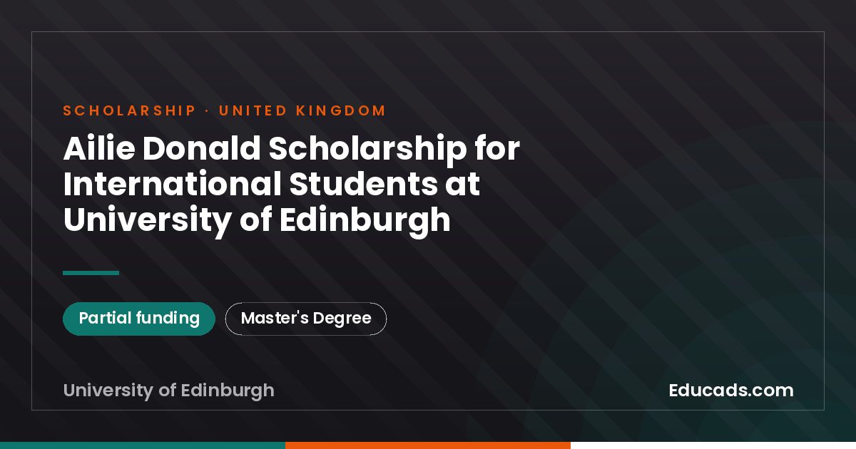 Ailie Donald Scholarship for International Students at University of Edinburgh scholarship