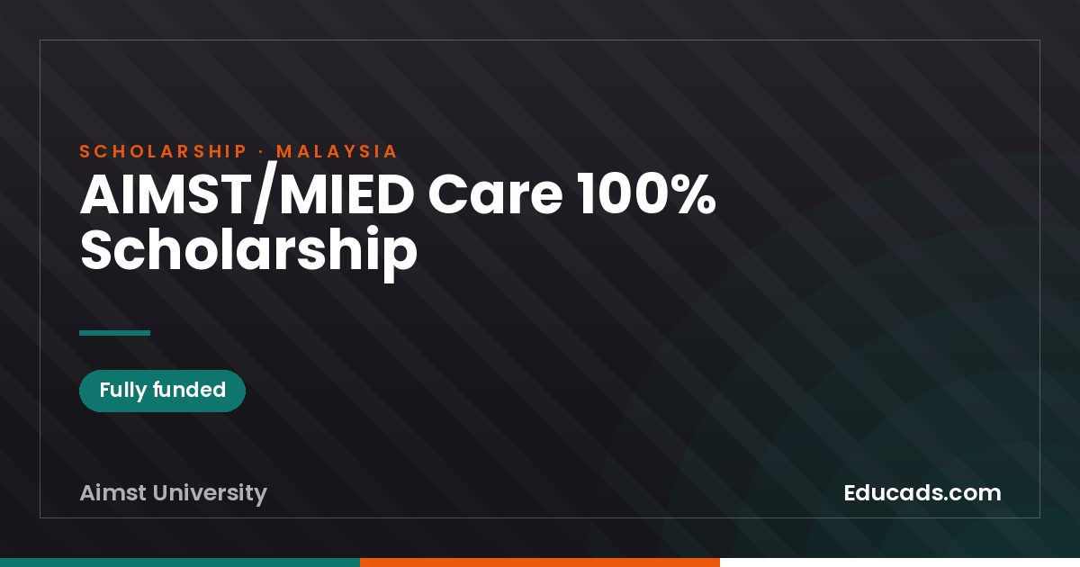 AIMST/MIED Care 100% Scholarship scholarship