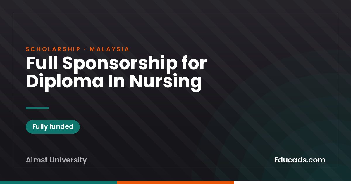 Full Sponsorship for Diploma In Nursing scholarship