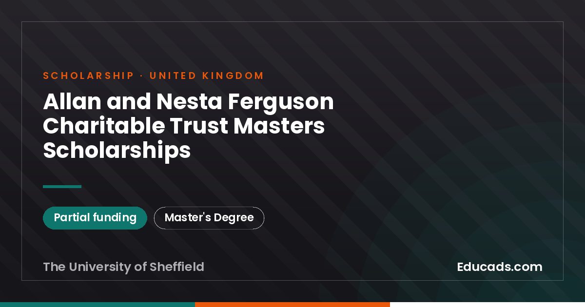 Allan and Nesta Ferguson Charitable Trust Masters Scholarships scholarship