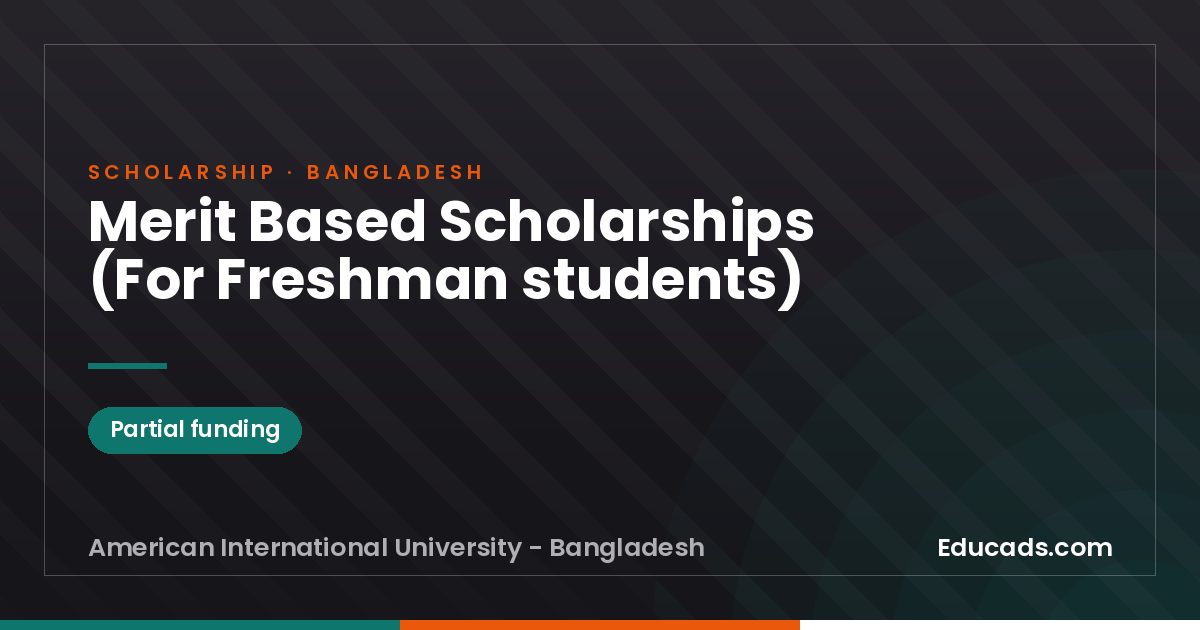 Merit Based Scholarships (For Freshman students) scholarship