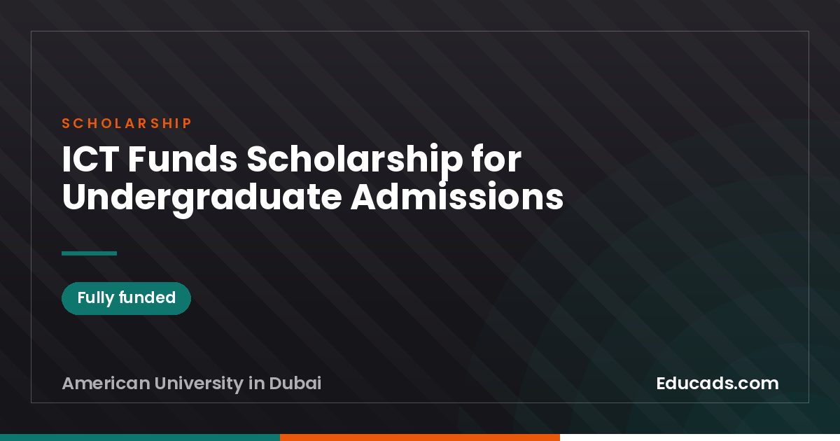 ICT Funds Scholarship for Undergraduate Admissions scholarship