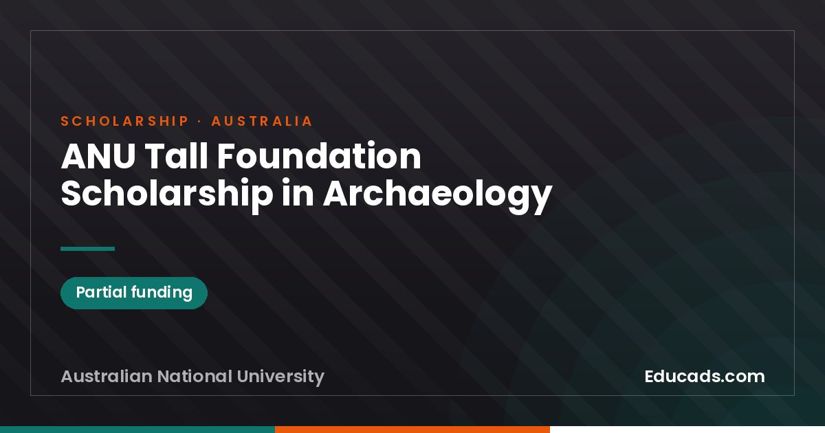 ANU Tall Foundation Scholarship in Archaeology scholarship