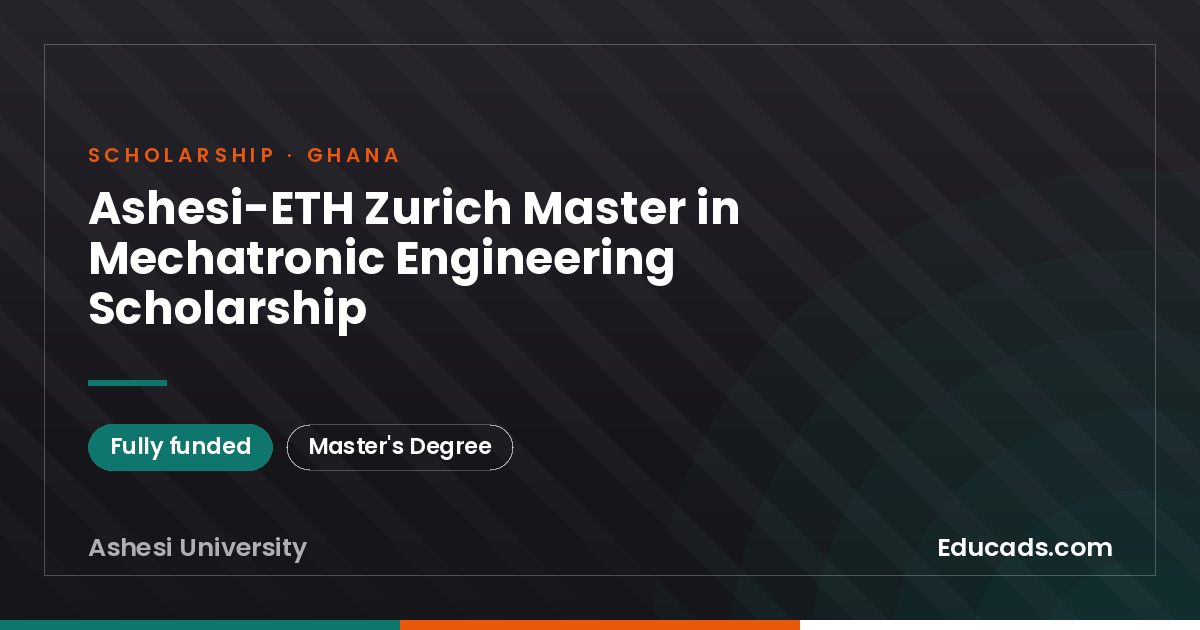 Ashesi-ETH Zurich Master in Mechatronic Engineering Scholarship scholarship