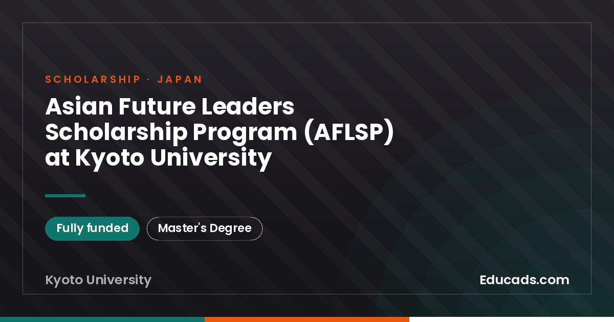 Asian Future Leaders Scholarship Program (AFLSP) at Kyoto University scholarship