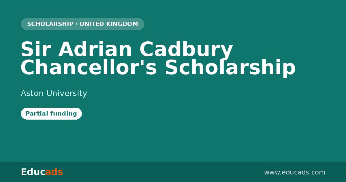 Sir Adrian Cadbury Chancellor's Scholarship scholarship