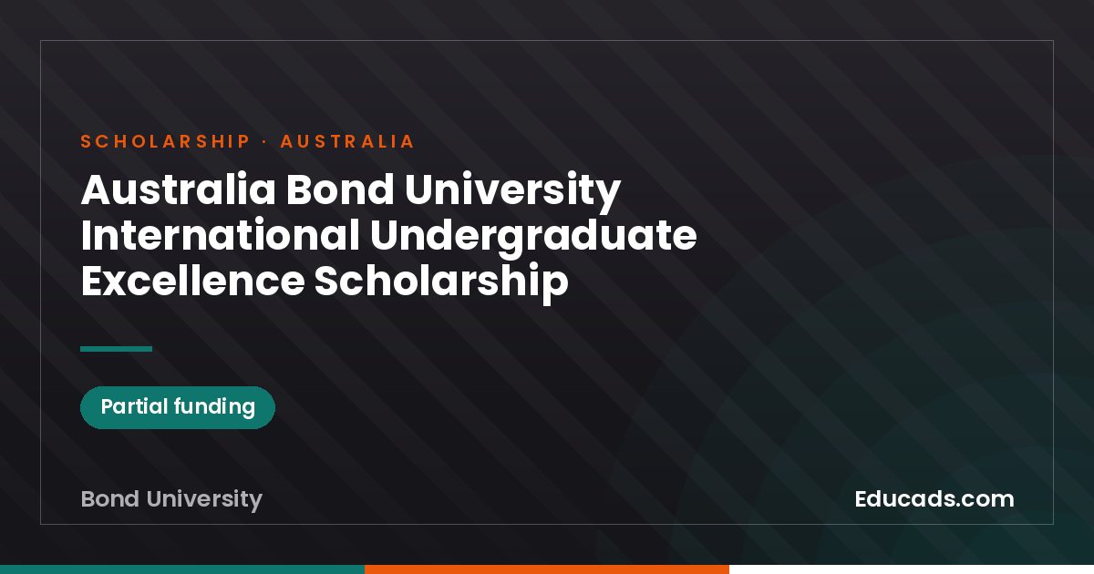 Australia Bond University International Undergraduate Excellence Scholarship scholarship