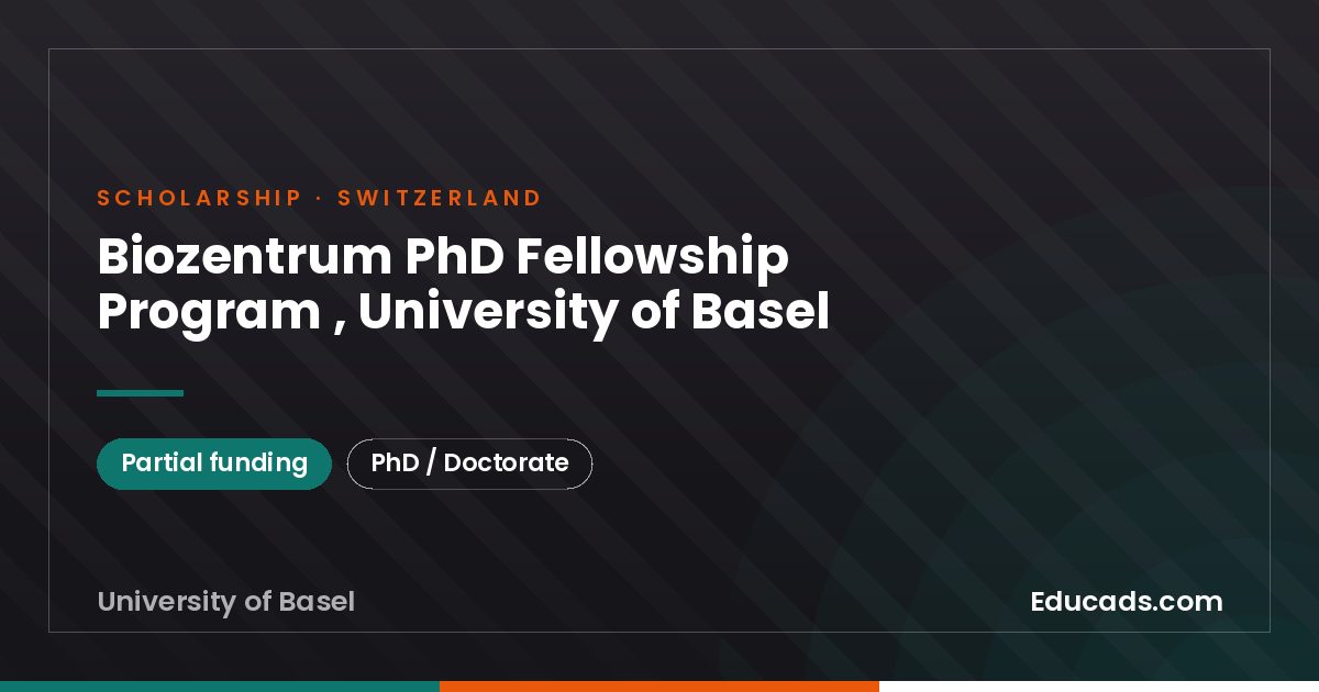 Biozentrum PhD Fellowship Program , University of Basel scholarship