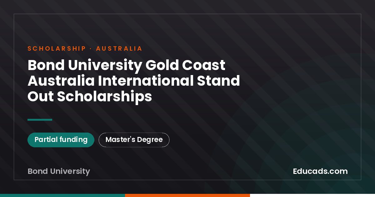 Bond University Gold Coast Australia International Stand Out Scholarships scholarship