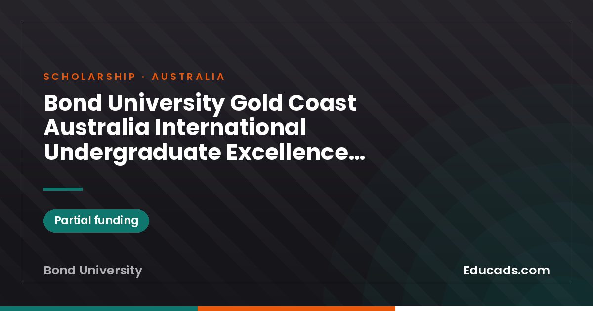 Bond University Gold Coast Australia International Undergraduate Excellence Scholarships scholarship