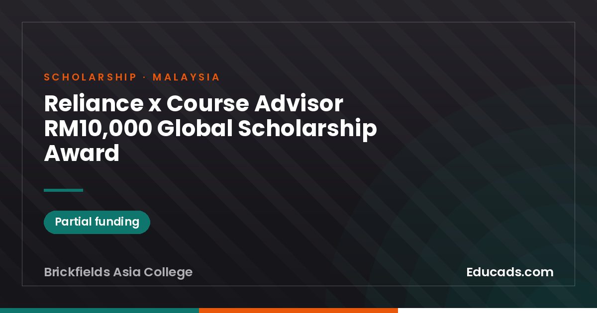 Reliance x Course Advisor RM10,000 Global Scholarship Award scholarship