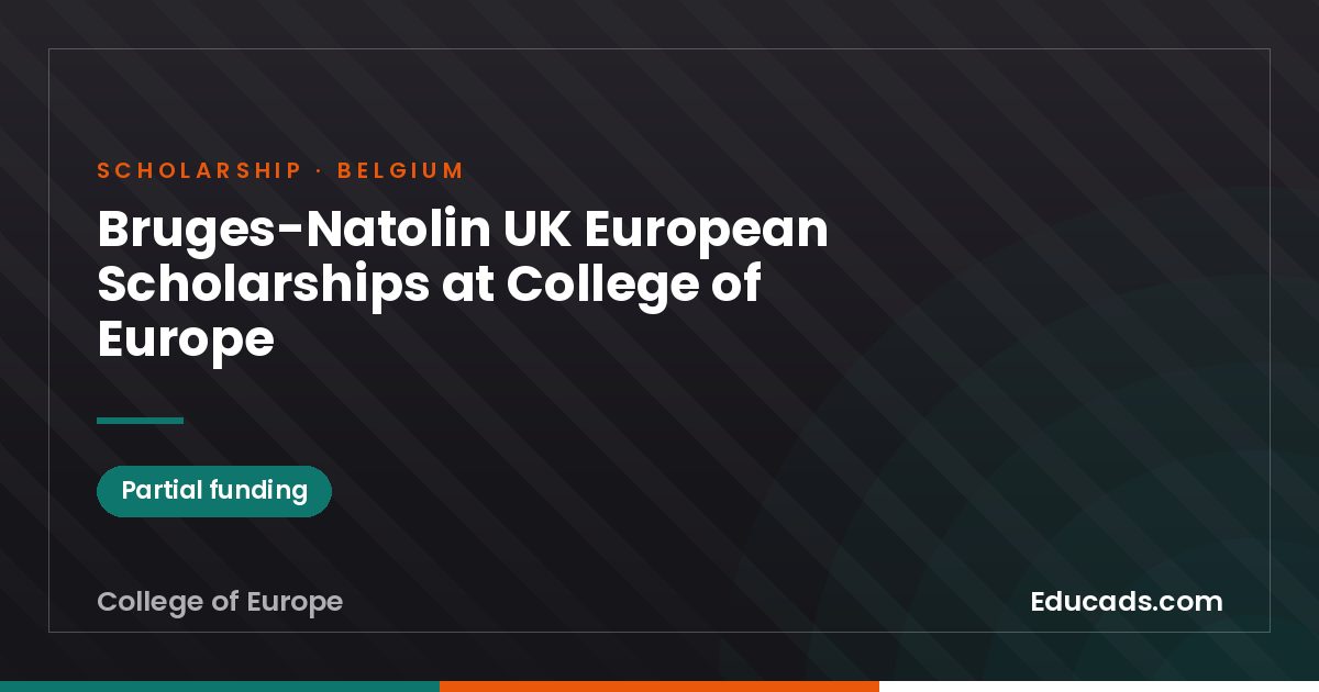 Bruges-Natolin UK European Scholarships at College of Europe scholarship