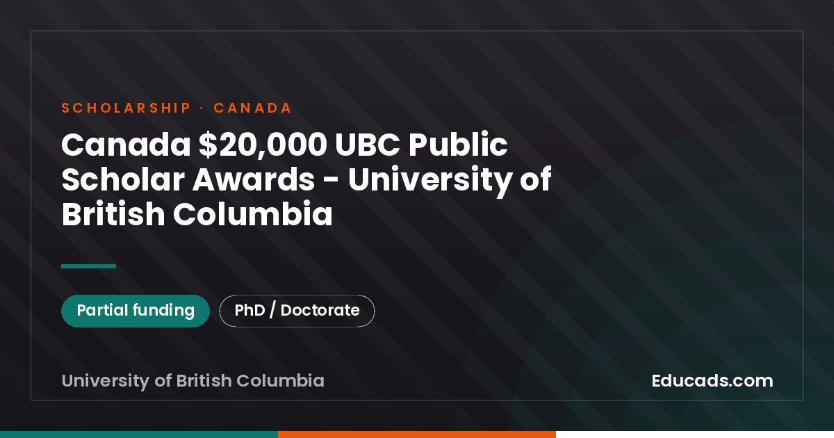 Canada $20,000 UBC Public Scholar Awards - University of British Columbia scholarship