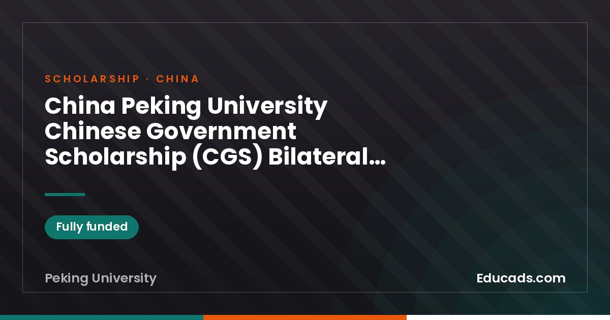 China Peking University Chinese Government Scholarship (CGS) Bilateral Program (Type A) scholarship