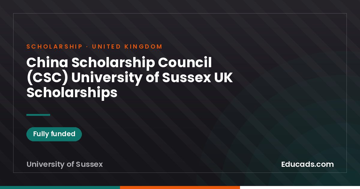 China Scholarship Council (CSC) University of Sussex UK Scholarships scholarship