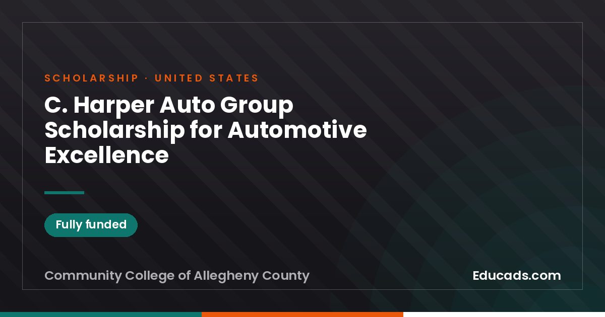 C. Harper Auto Group Scholarship for Automotive Excellence scholarship