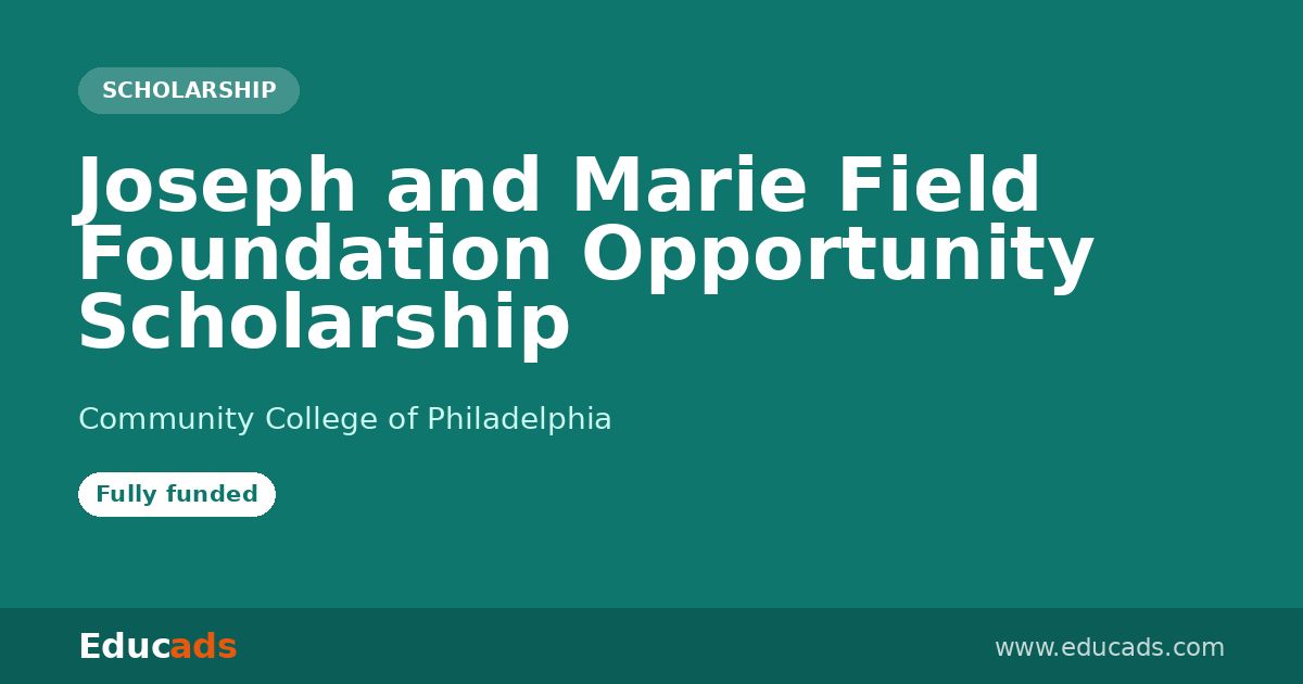 Joseph and Marie Field Foundation Opportunity Scholarship scholarship