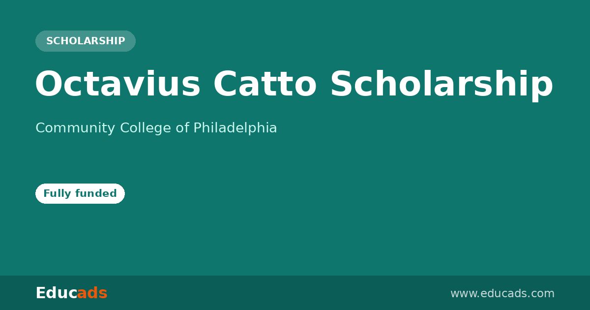 Octavius Catto Scholarship scholarship