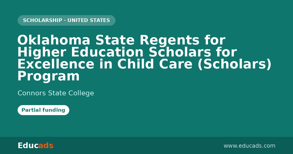 Oklahoma State Regents for Higher Education Scholars for Excellence in Child Care (Scholars) Program scholarship
