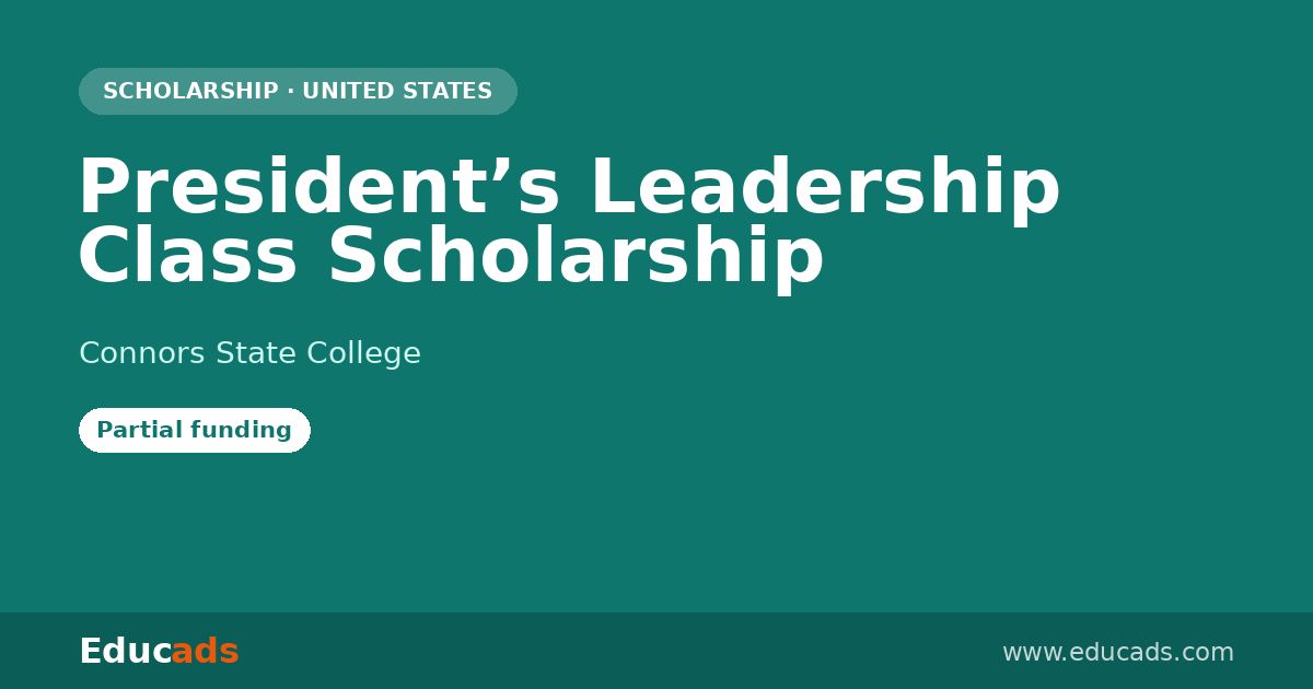 President’s Leadership Class Scholarship scholarship