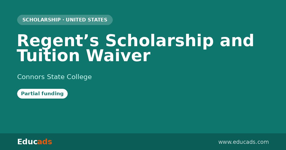 Regent’s Scholarship and Tuition Waiver scholarship